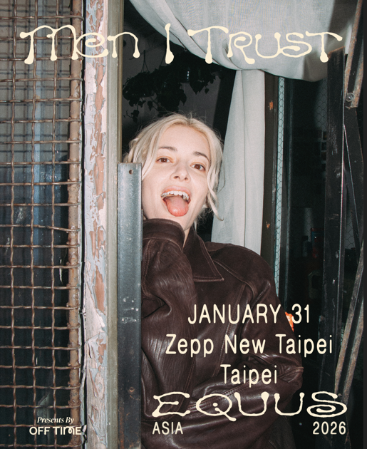 ▲▼Men I Trust - Equus Tour 2026 - Taipei。（圖／翻攝自KKTIX）